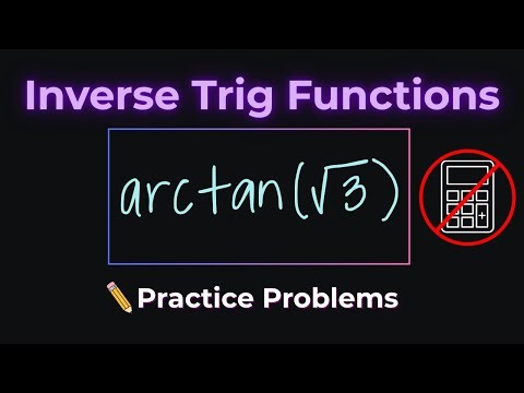Evaluating Inverse Trig Functions Cos⁻¹, Sin⁻¹, and Tan⁻¹ Without a Calculator Step by Step