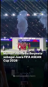 Momen Indonesia Berpesta sebagai Juara FIFA ASEAN Cup 2026