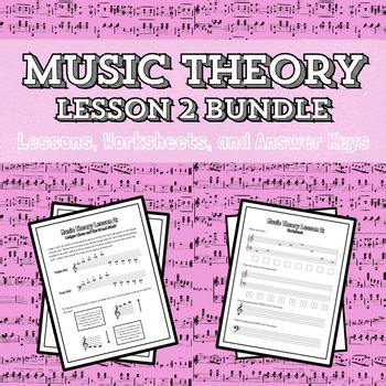 Music Theory Lesson 2 BUNDLE - Lesson, Worksheets & Answer Keys