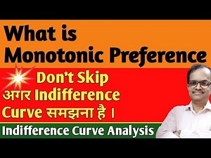 What is Monotonic Preference of a Consumer | Indifference Curve Analysis | Consumer's Equilibrium