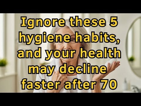 5 MINUTES A DAY: The Hygiene Routine That ADDS YEARS to Your Life and Life to Your Years