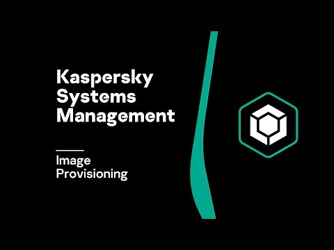 Image Provisioning With Kaspersky Systems Management