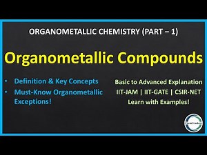 Organometallic Chemistry-Introduction of Organometallic Compounds | Definition | Exceptions