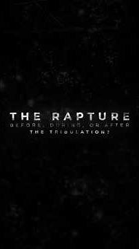 The Rapture Timeline Explained | Before, Mid, or After Tribulation?