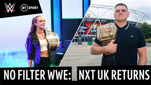 Behind the scenes of NXT UK’s relaunch courtesy of BT Sport’s “No Filter”