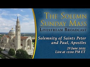 Solemnity of Saints Peter and Paul, Apostles – June 29, 2025