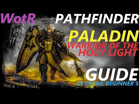 Pathfinder: WotR - Warrior of the Holy Light Paladin Starting Build - Beginner's Guide [1080p HD]