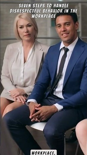 seven steps to handle disrespectful behavior in the workplace