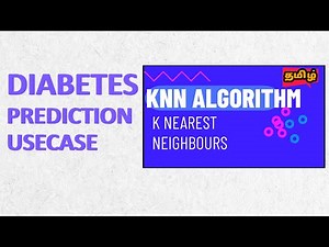 KNN algorithm Part2 | Diabetes classification using KNN model | KNN Algorithm in tamil | KNN UseCase