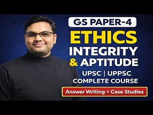 GS Paper 4, Ethics/Chapter 14- Integrity // A Foundational Value for Civil Services// Servants.