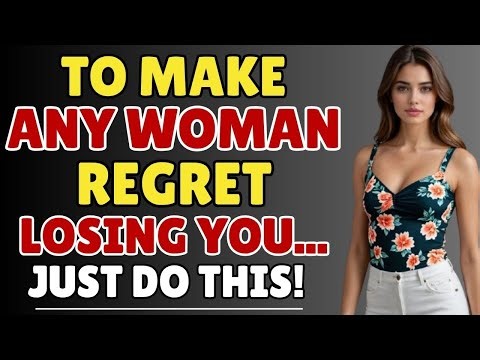 HOW TO MAKE A WOMAN REGRET LOSING YOU – CUT HER OFF COMPLETELY!