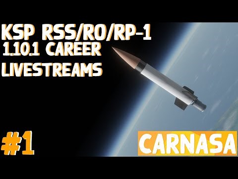 KSP 1.10.1 RSS/RO/RP-1 Livestream Career! #1