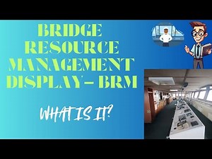 Bridge Resource Management Display or BRM