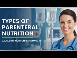 Types of Parenteral Nutrition | TPN & PPN Explained | Complete Overview for Nursing Students