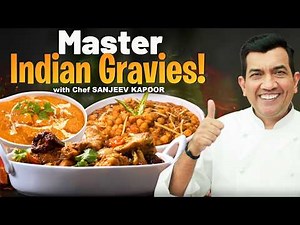 Secret Chef Tips for Perfect Indian Gravies | Paneer, Chana & Chicken Recipes By Chef Sanjeev Kapoor