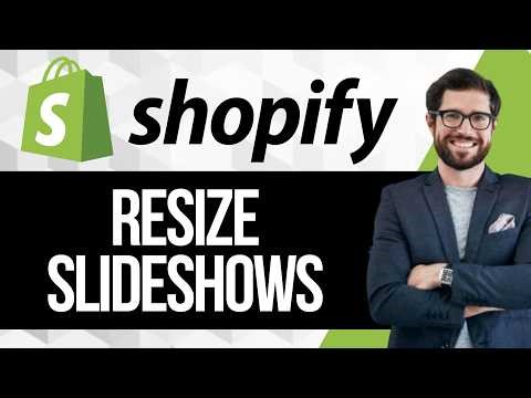 How To Resize a Slideshow in Shopify