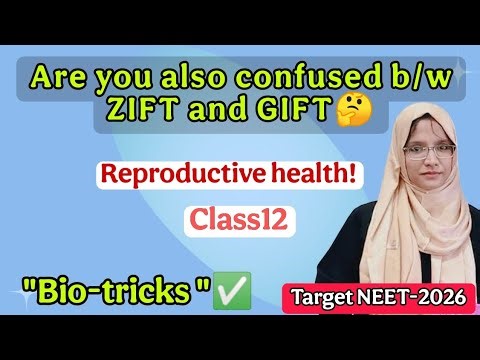 Are you confused b/w ZIFT & GIFT🤯?Reproductive healthclass12||NEET 2026 #Biology ‪@JustAiming360‬