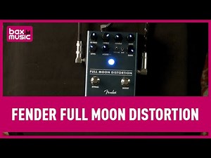 Fender Full Moon Distortion Review | Bax Music