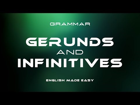 What are Gerunds and Infinitives? | English made Easy.