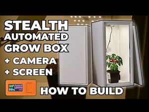 How to build an automated grow box with remote control and monitoring + live camera and screen!