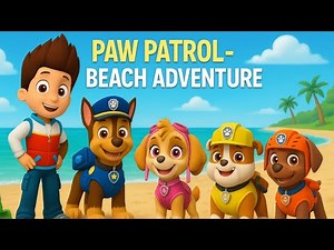 Paw Patrol: Beach Adventure! Toddler Learning Video