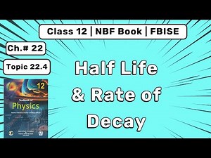 Half Life and Rate of Decay | Class 12 Physics Ch 22 Nuclear Physics