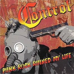 Control - Punk Rock Ruined My Life