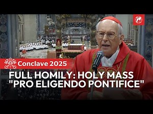 Conclave 2025: Cardinal Re's Full Homily at the Mass for the Election of the Pope