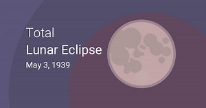 Total Lunar Eclipse on May 3–4, 1939 – Where and When to See