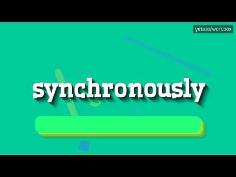 SYNCHRONOUSLY - HOW TO PRONOUNCE SYNCHRONOUSLY? #synchronously