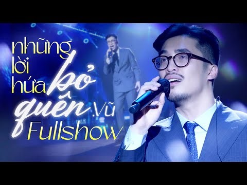 Live show Vũ Mới Nhất | NHỮNG LỜI HỨA BỎ QUÊN | Đêm Nhạc Trẻ Hay Nhất 2024
