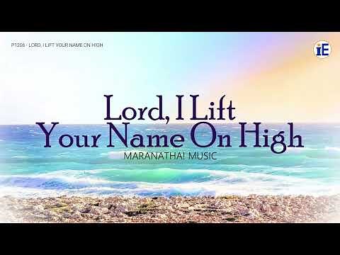 Lord, I Lift Your Name On High by Maranatha! Music - Lyrics Video