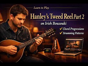 Hanley’s Tweed Bouzouki Lesson – Chord Shapes & First Play Along Guide 2 of 7