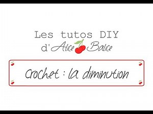 TUTO CROCHET - Les diminutions classiques et invisibles