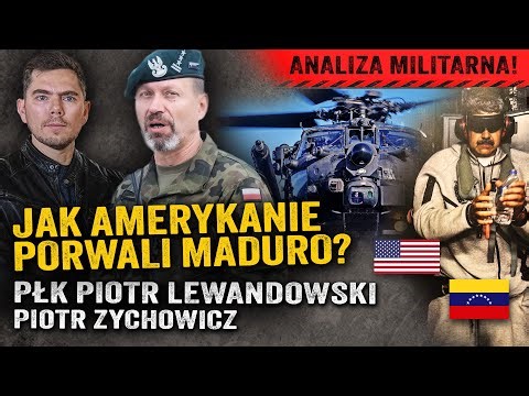 Atak Delta Force! Kulisy operacji specjalnej w Wenezueli — płk Piotr Lewandowski i Zychowicz