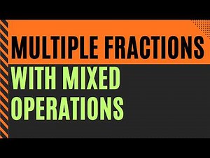 How to Add Subtract Multiple Fractions With Mixed Operations | Math Tricks and Antics