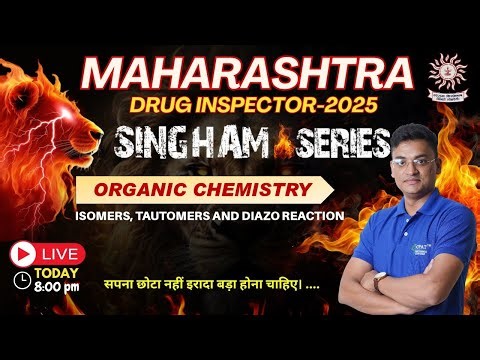 L-16 | ORGANIC CHEM.- ISOMERS, TAUTOMERS & DIAZO REACTION🔥SINGHAM SERIES-MAHARASHTRA DRUG INSPECTOR