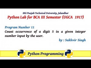 Python Lab Part 11 : Count occurrence of a digit 5 in a given integer number input by the user.