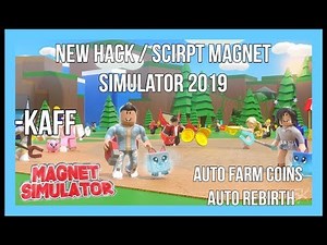 New Hack/Script | Magnet Simulator | Auto Farm Coins & INF REBIRTH 2019