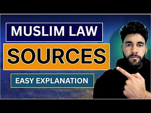 Sources of Muslim Law Explained | Primary & Secondary Sources Explained