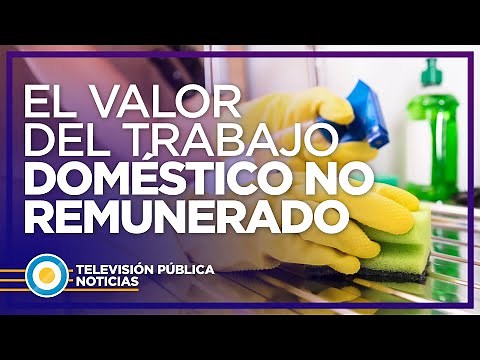 El valor del trabajo doméstico no remunerado