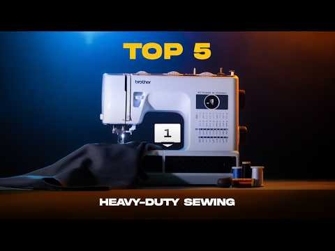 ✅Top 5 Best Heavy-Duty Sewing Machines for Thick Fabrics in 2026