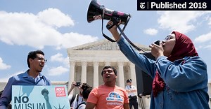 Trump’s Travel Ban Is Upheld by Supreme Court (Published 2018)