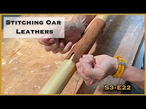 Stitching Oar Leathers: A Step-by-Step Guide, S3-E22