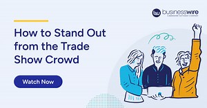 How to Write a Trade Show Press Release That Stands Out