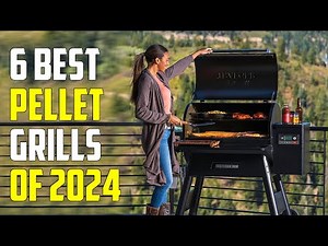 Best Pellet Grills 2024 - The Only 6 You Should Consider Today