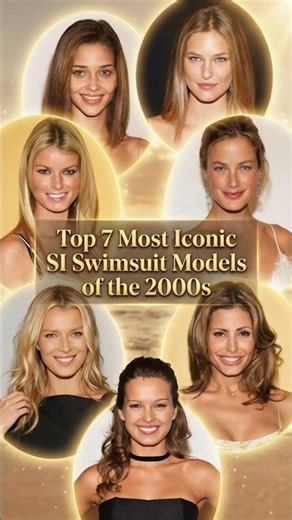 Top 7 Most Iconic Sports Illustrated Swimsuit Models of the 2000s