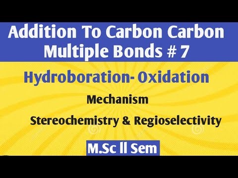 Addition to C=C bond: Hydroboration, Mechanism, Stereochemistry Regioselectivity ‪@NOBLECHEMISTRY‬