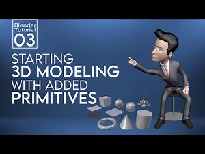 Modeling Basics for Beginners & Added Primitives | Blender | Tutorial 03 | HD
