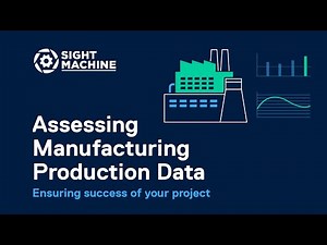 Assessing your manufacturing data